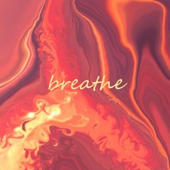 breathe