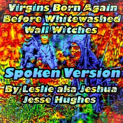 Virgins Born Again Before Whitewashed Wall Witches Spoken V1