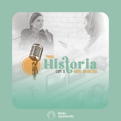 #10 Radionovelas - Minha História com a Rádio Aparecida