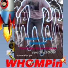 WHOMP - Last Summer