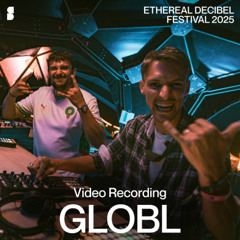 GlobL DJ Set @ Ethereal Decibel Festival 2025 | Bass Music, Drum & Bass, Dubstep