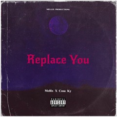 Replace You (feat. cosa ky)