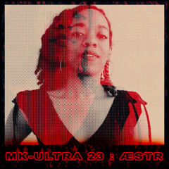 MK-ULTRA 23 - ÆSTR