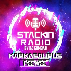 Stackin' Radio Show 8/6/23 Ft Peewee(Karkasaurus) - Hosted By Gumbar