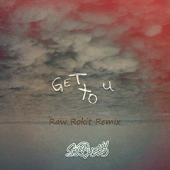 Spag Heddy - Get To You (Raw Rokit Remix)