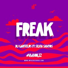 Freak Mix 2022 by DJ Garfields Ft Silvia Santos IR
