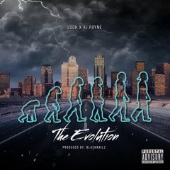 Loch X RJ Payne - The Evolution (Prod. By BlackNailz)
