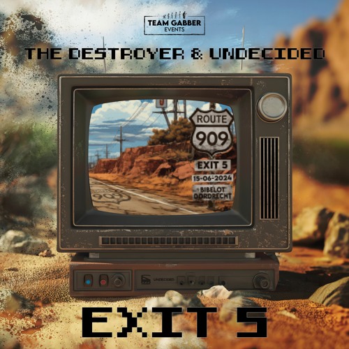 THE DESTROYER & UNDECIDED - Exit 5