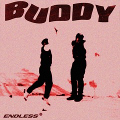 Buddy [Endless Flip]