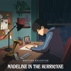 Madeline In The Hurricane