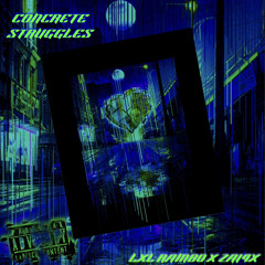 CONCRETE STRUGGLES-LXL RAMBO X ZAI4X [HOSTED BY - DJ DEATH]