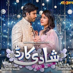 Shadi Card  OST [Original Soundtrack]  Shuja Haider & Nabiha