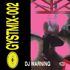 GYSTMIX-002 - DJ Warning