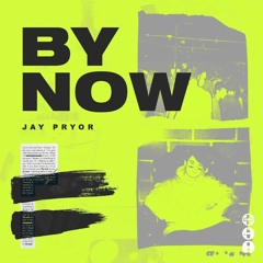 Jay Pryor - By Now ( TRiXTLR REMiX )