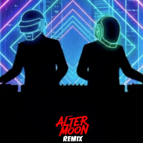 Daft Punk - Harder, Better, Faster, Stronger (ALTER MOON Remix)