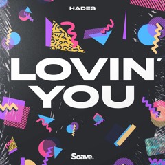 HADES - Lovin' You