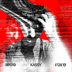 Kassy - Rarecast #19 [RP019]