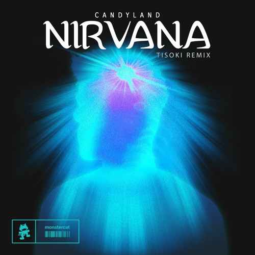 Stream Candyland - Nirvana (Tisoki Remix) by Monstercat | Listen online for  free on SoundCloud