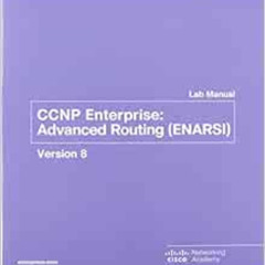 [READ] PDF 📂 CCNP Enterprise: Advanced Routing (ENARSI) v8 Lab Manual (Lab Companion