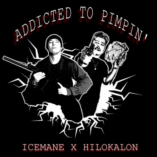 ICEMANE X HILOKALON - ADDICTED TO PIMPIN' (PROD. LUCKY MENACE)