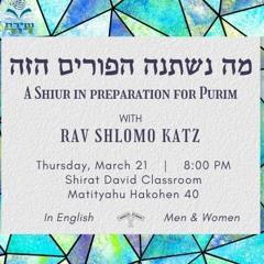 How Do I Enter Purim This Year - Rav Shlomo Katz