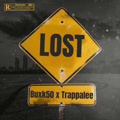 Lost - Buxk50 x Trappalee