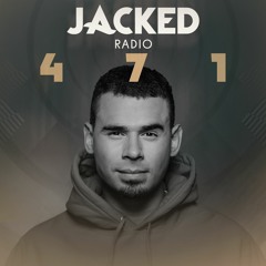 Afrojack Presents JACKED Radio - 471