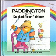Paddington and the Knickerbocker Rainbow