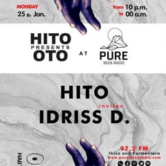 Idriss D - HITO presents OTO - Pure Ibiza radio- Jan 2021