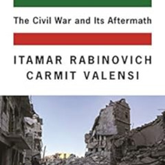 [Free] KINDLE 📤 Syrian Requiem: The Civil War and Its Aftermath by Itamar Rabinovich