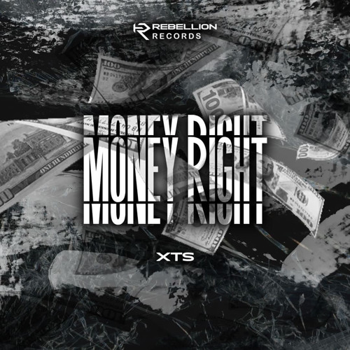 XTS - Money Right (FREE DL)
