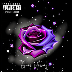 Gone Away (prod. Coka$ian) {Lyrics in Description}