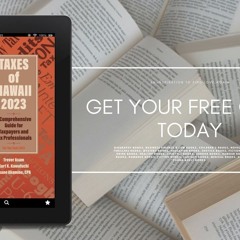 Taxes of Hawaii 2023: A Comprehensive Guide for Taxpayers and Tax Professionals. Download Grati