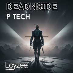 DeadNSide - P Tech (LayZee Records)