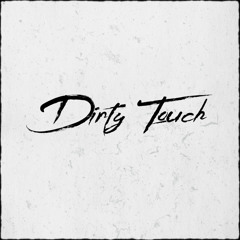 Dirty Touch