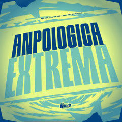 Anpologica Extrema (feat. MC ARI FALCAO)
