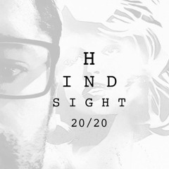 Hindsight 20/20