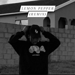 Lemon Pepper ( REMIX)