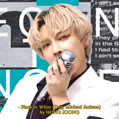 Black or White (Orig. Michael Jackson) - 홍중(HongJoong)
