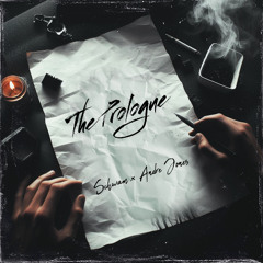 The Prologue (Presented by Schwam & Andre Jones)
