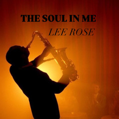 Lee Rose - THE SOUL IN ME 2025