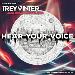 Trey Vinter & Joanna Angelina - Hear Your Voice (Extended Version)