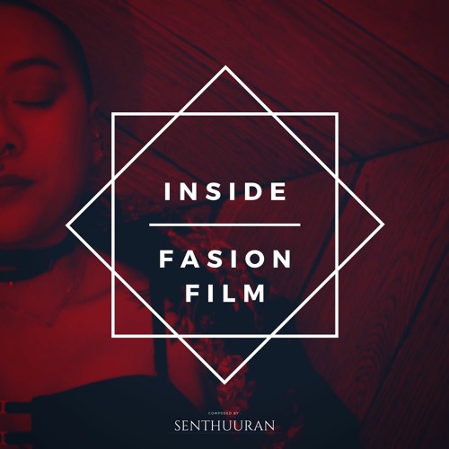 Inside - Fashion Film Main Theme