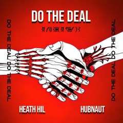 HEATH HIL & HUBNAUT - DO THE DEAL