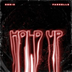 Hold Up Feat. FarrellB (prod.noevdv)