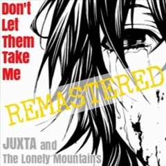 Don't Let Them Take Me REMASTERED