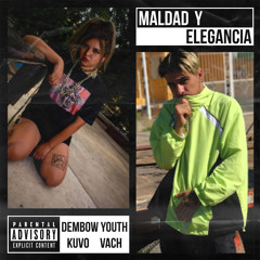 DEMBOW YOUTH - Maldad y Elegancia (feat. Kuvo & Vach)