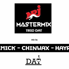 NRJ MASTERMIX - TRIO DAT (MIMICK X CHINWAX X HAYRO)