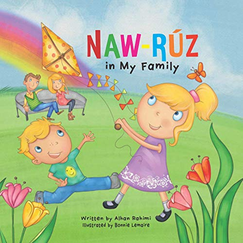 [View] EBOOK 📭 Naw-Rúz in My Family by  Alhan Rahimi &  Bonnie Lemaire [EBOOK EPUB K