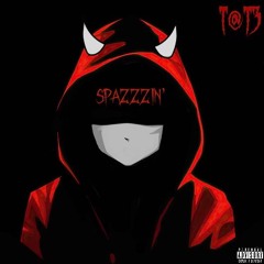 Spazzzin' (Prod. Young Draco)